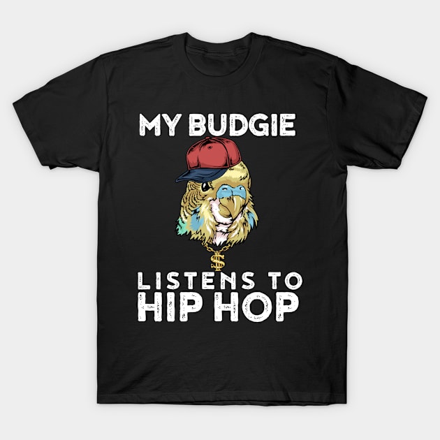 Hip Hop Budgie Funny Rap Gift T-Shirt by CatRobot